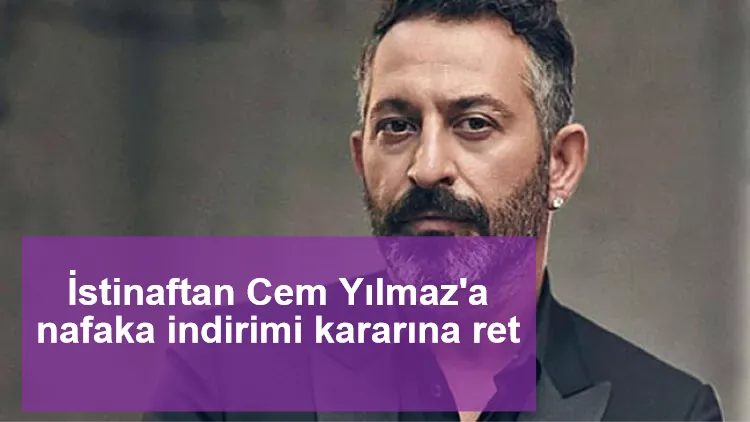 İstinaftan Cem Yılmaz'a nafaka indirimi kararına ret: 10 bin dolar ödeyecek